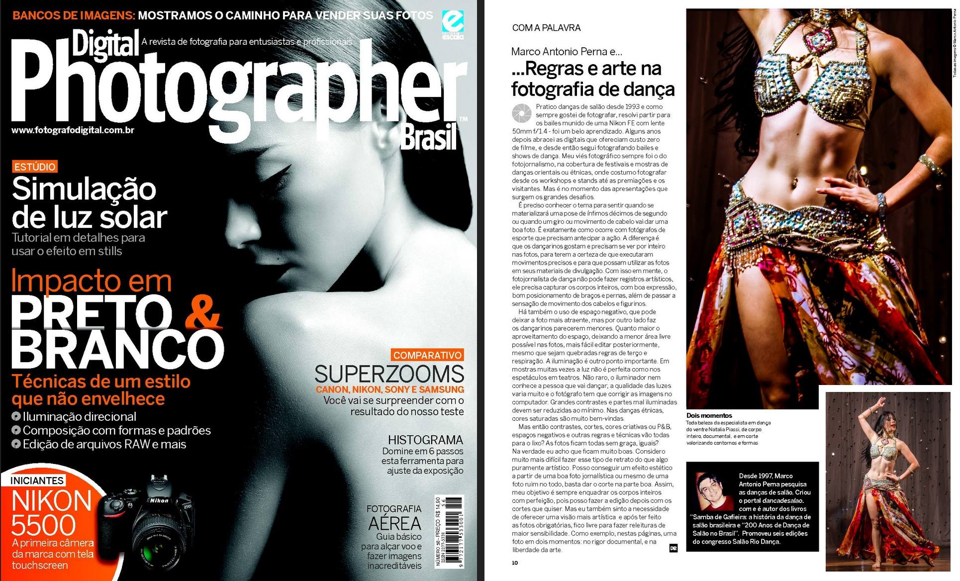 Artigo que escrevi sobre fotografia de dana na revista Digital Photographer 56. Com a belssima Natlia Piassi. Foto tirada na 7a Night Mix Arabic Brasil, da Darah Hamad. A revista est c...